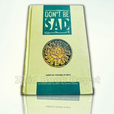 DON’T BE SAD By Dr. Aid Ibn Abdullah Al-Qarni