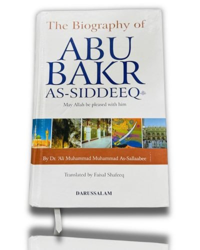 THE BIOGRAPHY OF ‘ ABU BAKR AS SIDDEEQ رضی الله عنهُ